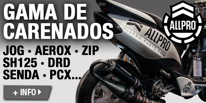 Gama de carenados allpro, JOG, AEROX, ZIP, SH 125, DRS, SENDA, PCK.